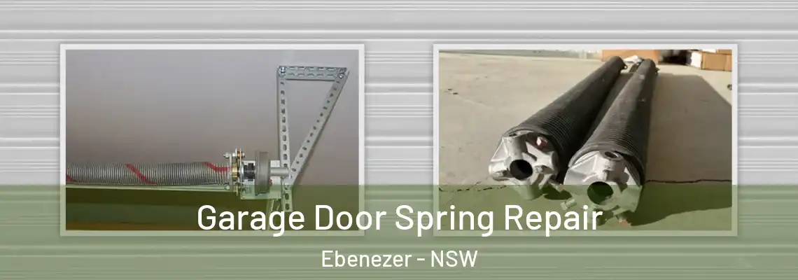 Garage Door Spring Repair Ebenezer - NSW
