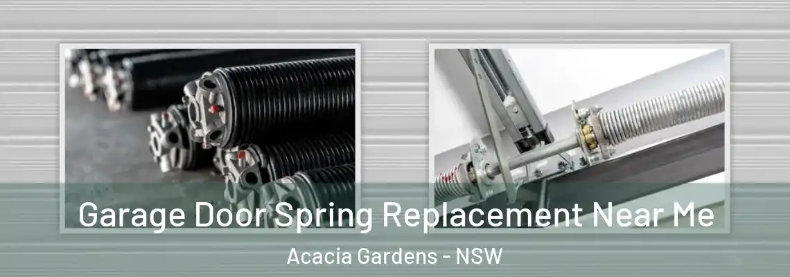 Garage Door Spring Replacement Near Me Acacia Gardens - NSW