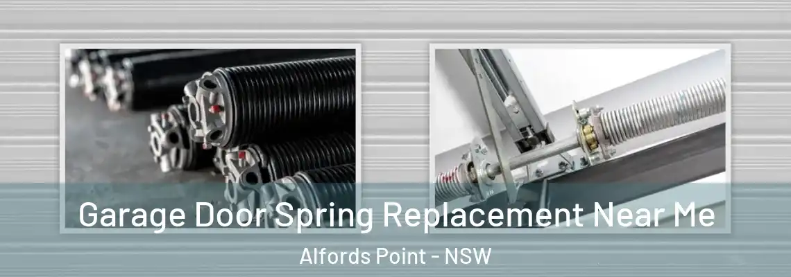 Garage Door Spring Replacement Near Me Alfords Point - NSW