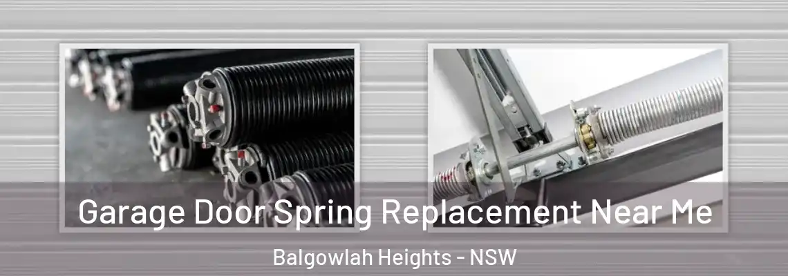Garage Door Spring Replacement Near Me Balgowlah Heights - NSW