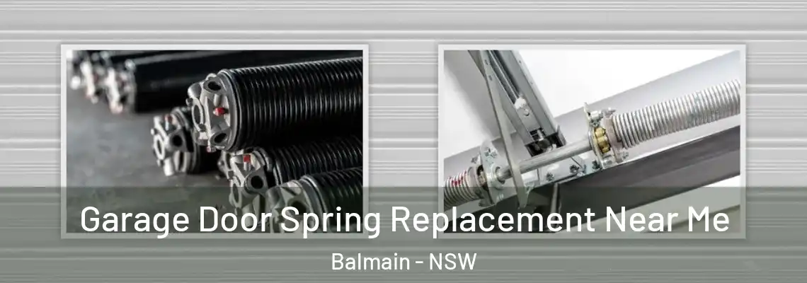 Garage Door Spring Replacement Near Me Balmain - NSW