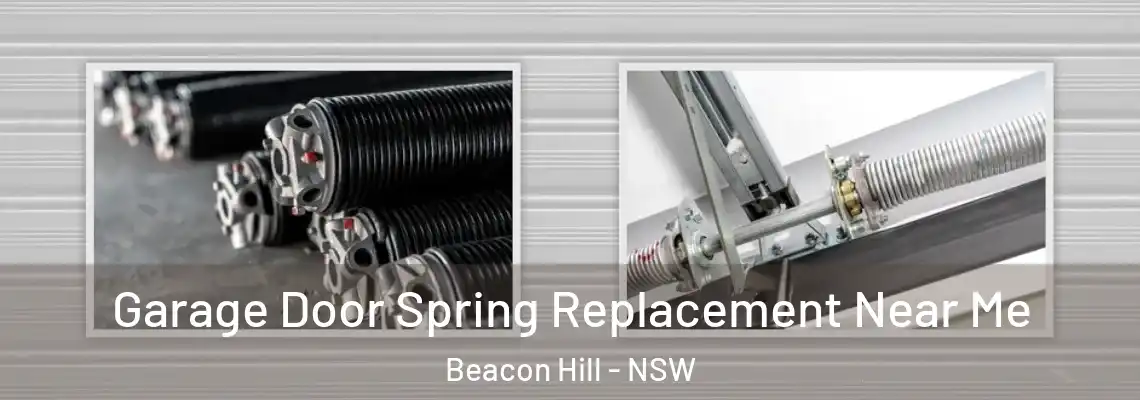 Garage Door Spring Replacement Near Me Beacon Hill - NSW