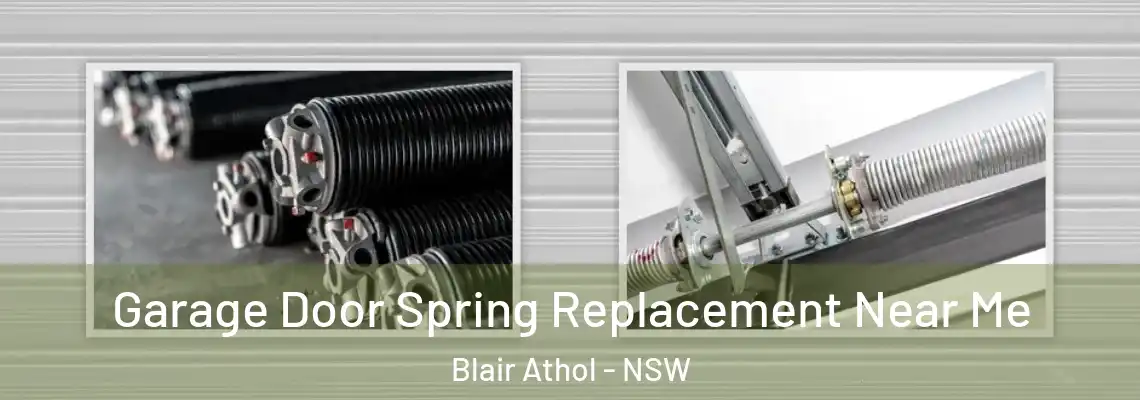 Garage Door Spring Replacement Near Me Blair Athol - NSW