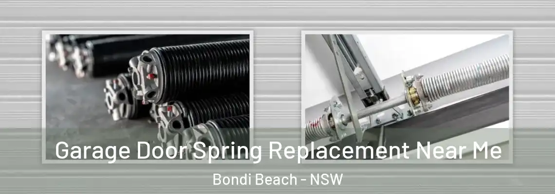 Garage Door Spring Replacement Near Me Bondi Beach - NSW
