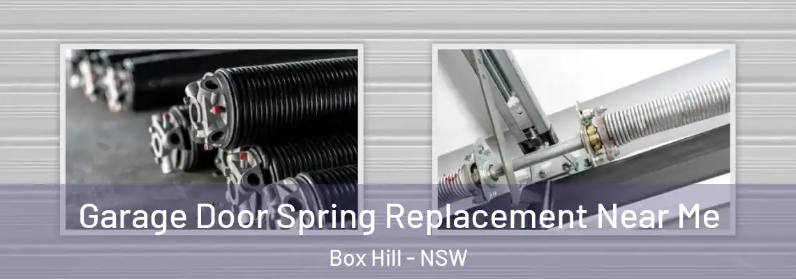 Garage Door Spring Replacement Near Me Box Hill - NSW
