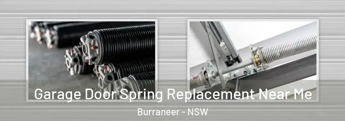 Garage Door Spring Replacement Near Me Burraneer - NSW