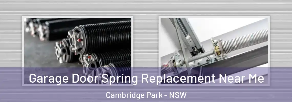 Garage Door Spring Replacement Near Me Cambridge Park - NSW