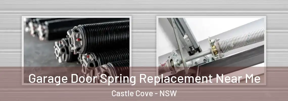 Garage Door Spring Replacement Near Me Castle Cove - NSW