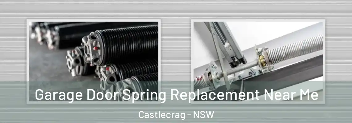Garage Door Spring Replacement Near Me Castlecrag - NSW