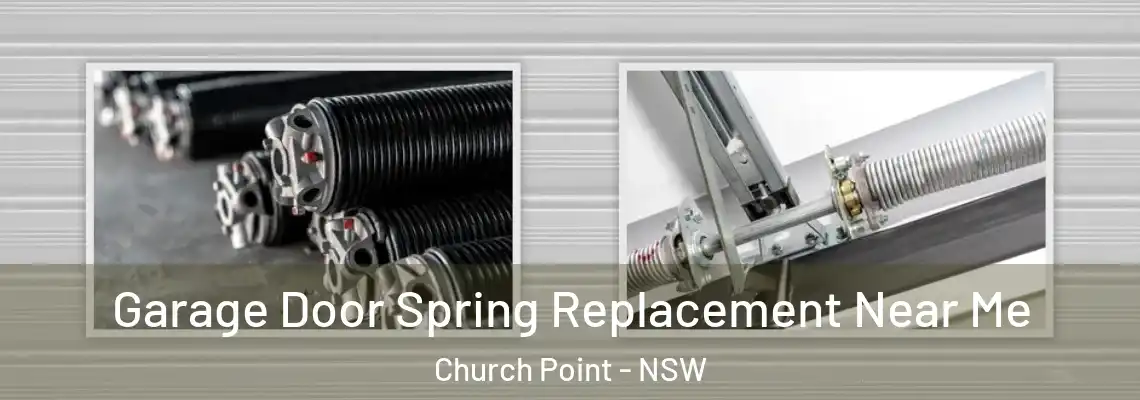 Garage Door Spring Replacement Near Me Church Point - NSW