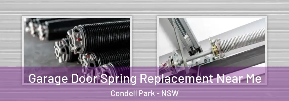 Garage Door Spring Replacement Near Me Condell Park - NSW