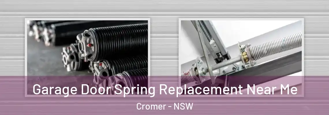  Garage Door Spring Replacement Near Me Cromer - NSW