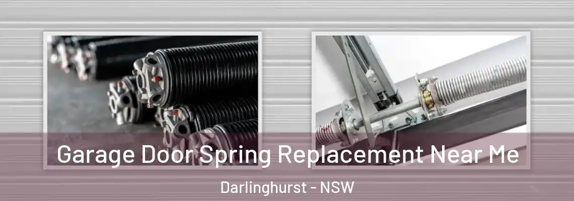 Garage Door Spring Replacement Near Me Darlinghurst - NSW