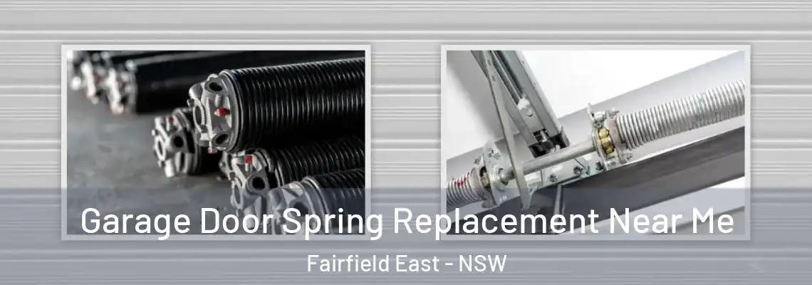 Garage Door Spring Replacement Near Me Fairfield East - NSW