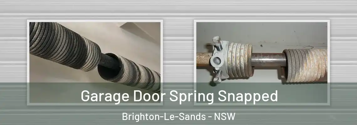 Garage Door Spring Snapped Brighton-Le-Sands - NSW