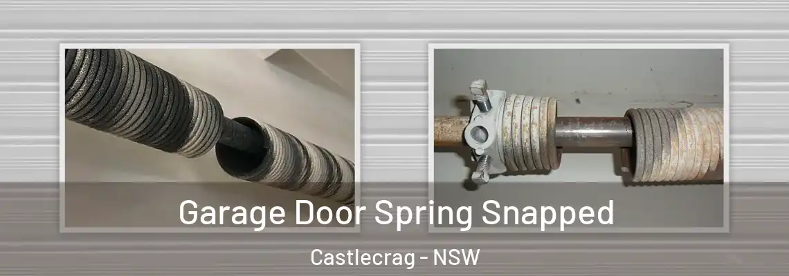 Garage Door Spring Snapped Castlecrag - NSW