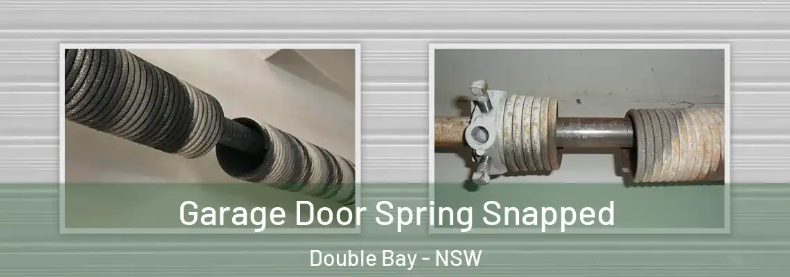 Garage Door Spring Snapped Double Bay - NSW