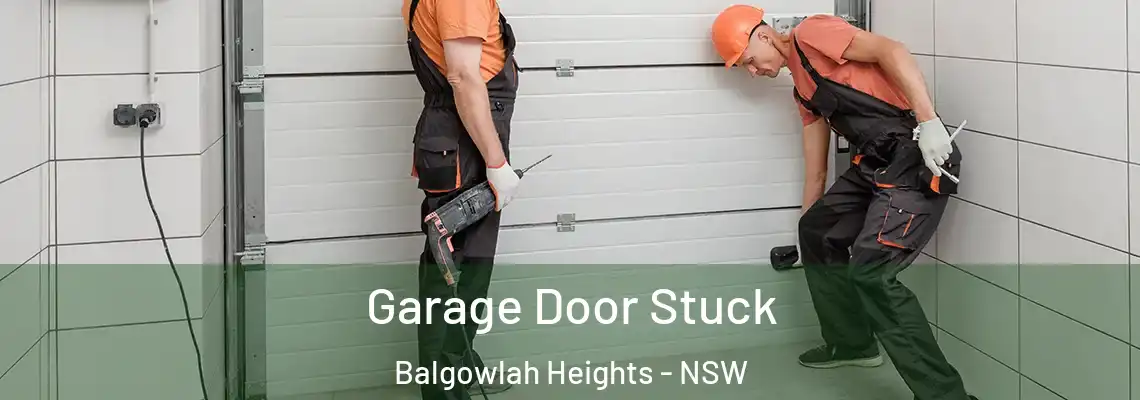 Garage Door Stuck Balgowlah Heights - NSW