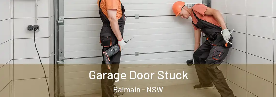 Garage Door Stuck Balmain - NSW