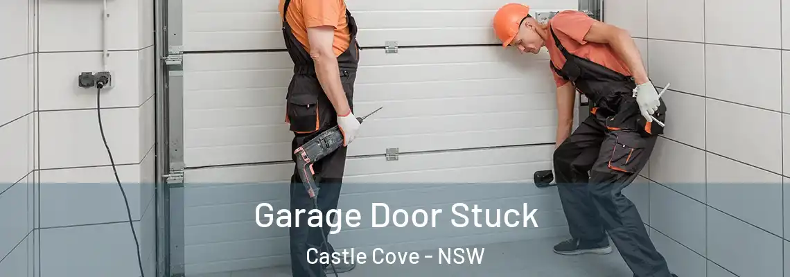 Garage Door Stuck Castle Cove - NSW