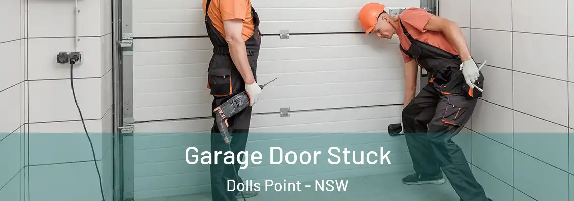 Garage Door Stuck Dolls Point - NSW