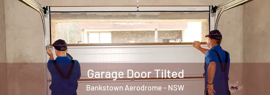Garage Door Tilted Bankstown Aerodrome - NSW