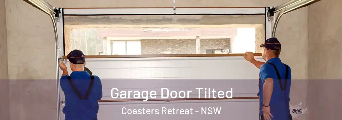 Garage Door Tilted Coasters Retreat - NSW