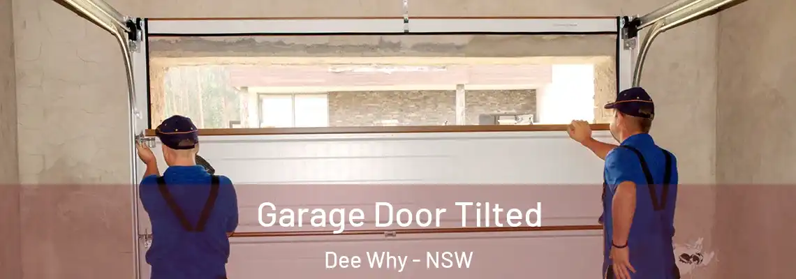 Garage Door Tilted Dee Why - NSW