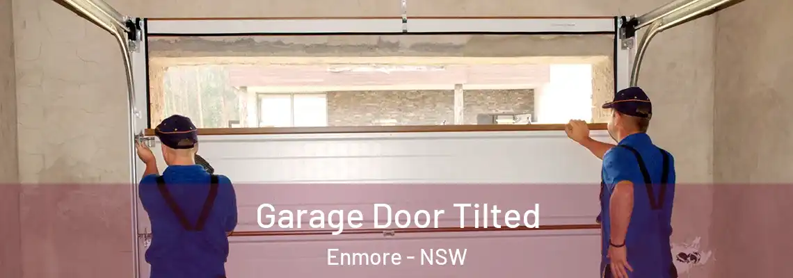Garage Door Tilted Enmore - NSW