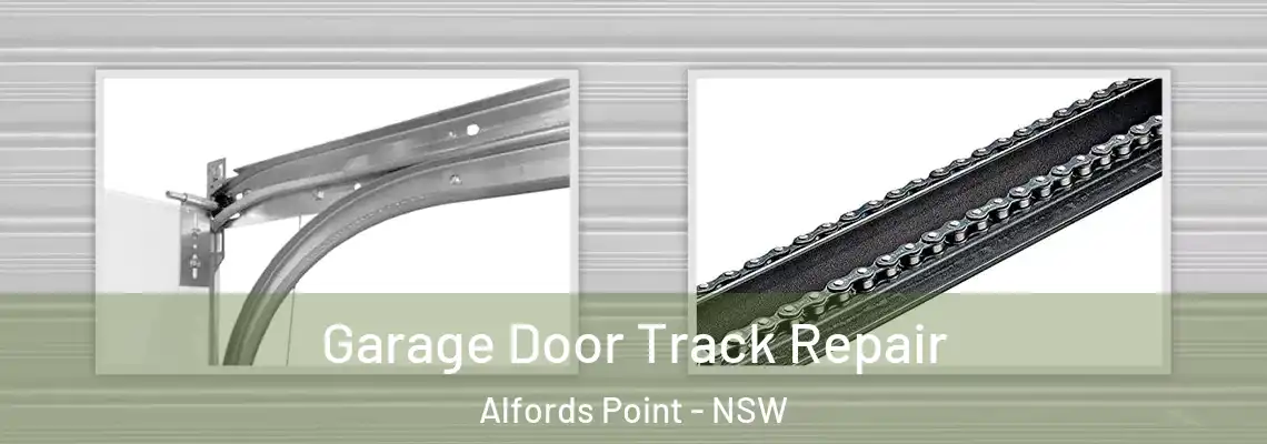 Garage Door Track Repair Alfords Point - NSW