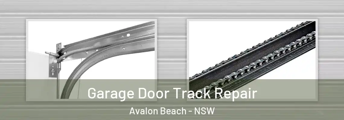 Garage Door Track Repair Avalon Beach - NSW