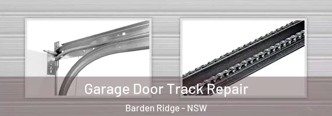 Garage Door Track Repair Barden Ridge - NSW