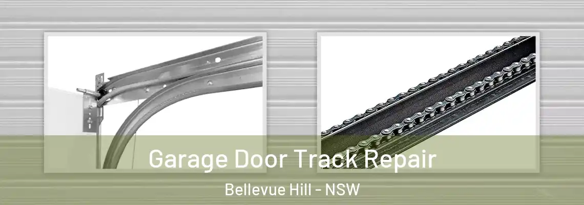 Garage Door Track Repair Bellevue Hill - NSW