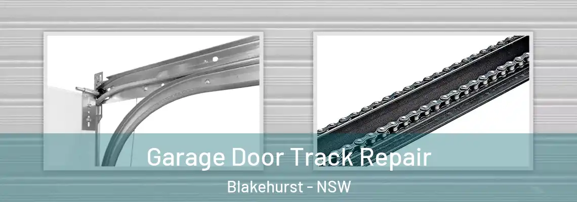 Garage Door Track Repair Blakehurst - NSW