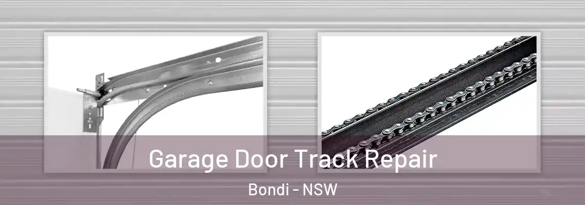 Garage Door Track Repair Bondi - NSW