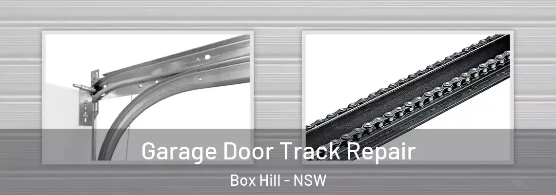 Garage Door Track Repair Box Hill - NSW