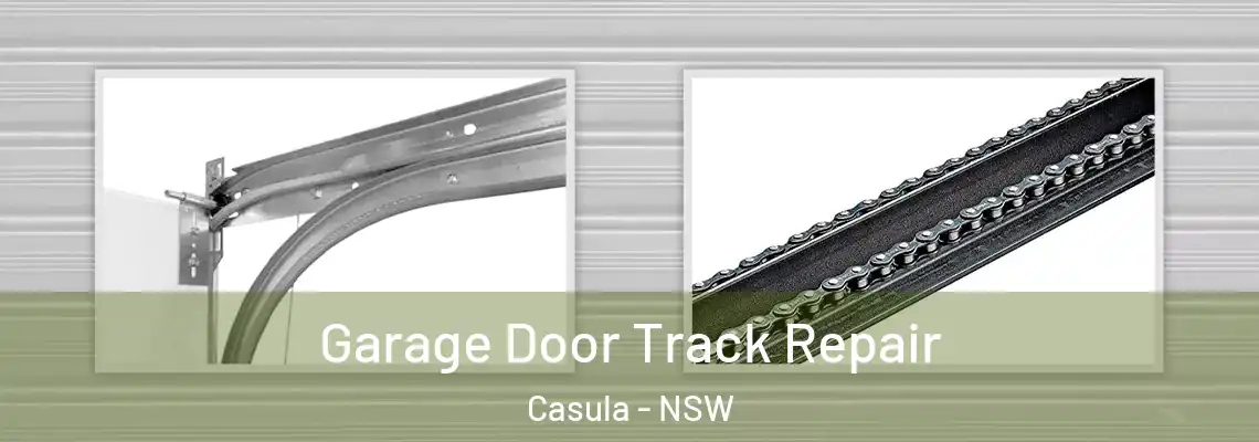 Garage Door Track Repair Casula - NSW