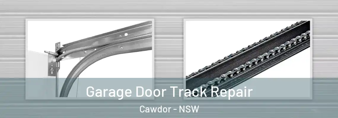 Garage Door Track Repair Cawdor - NSW
