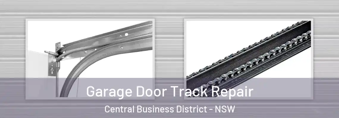 Garage Door Track Repair Central Business District - NSW
