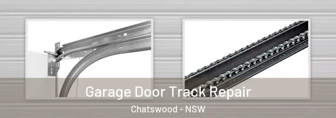 Garage Door Track Repair Chatswood - NSW