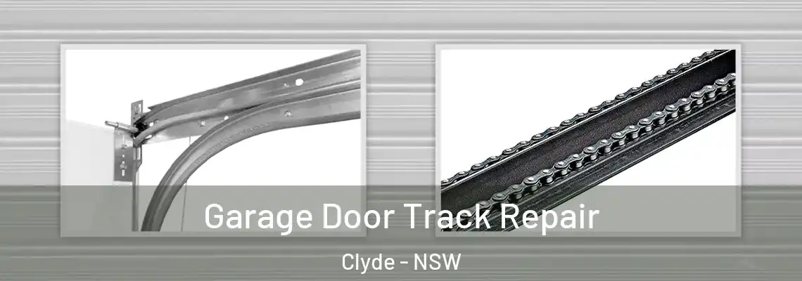Garage Door Track Repair Clyde - NSW