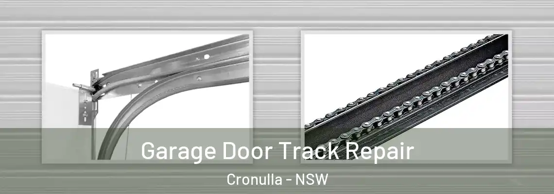 Garage Door Track Repair Cronulla - NSW