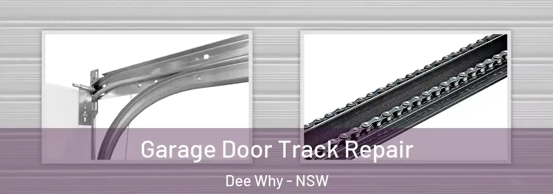 Garage Door Track Repair Dee Why - NSW
