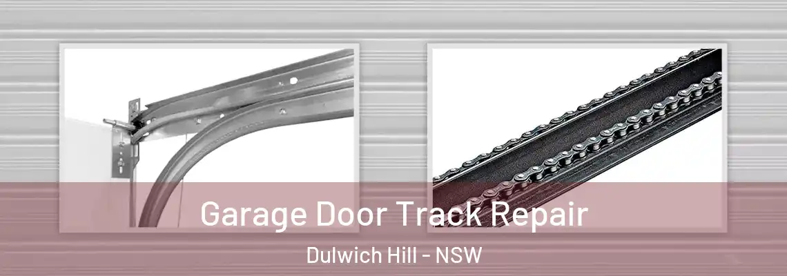 Garage Door Track Repair Dulwich Hill - NSW