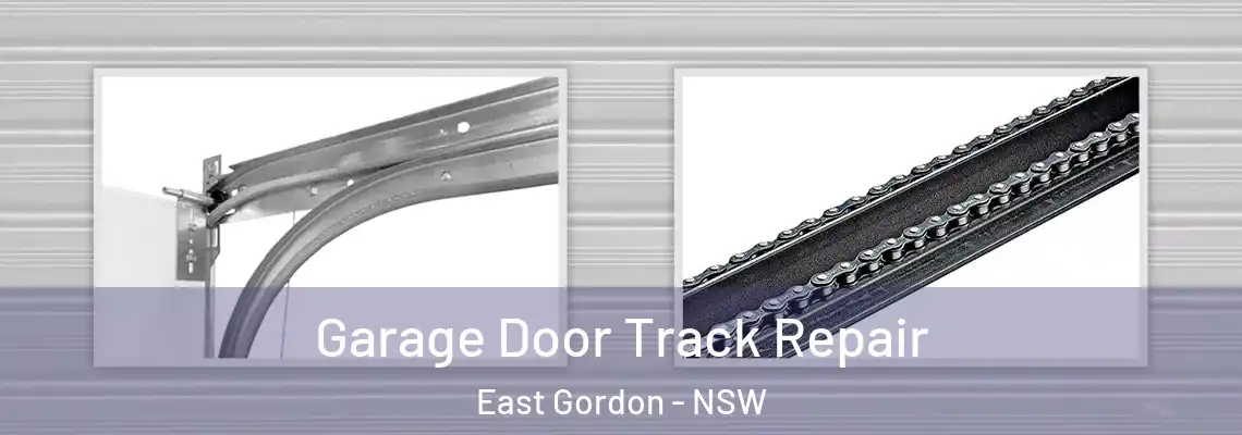Garage Door Track Repair East Gordon - NSW