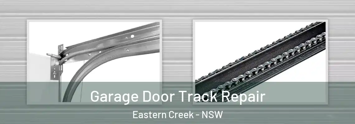 Garage Door Track Repair Eastern Creek - NSW