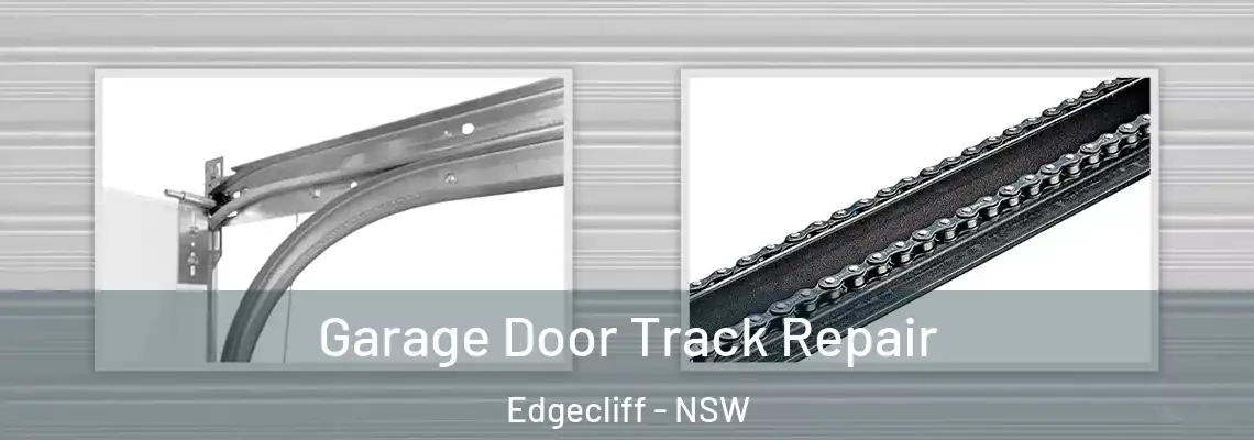 Garage Door Track Repair Edgecliff - NSW