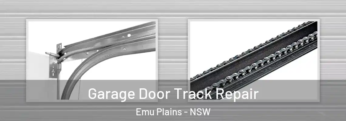 Garage Door Track Repair Emu Plains - NSW