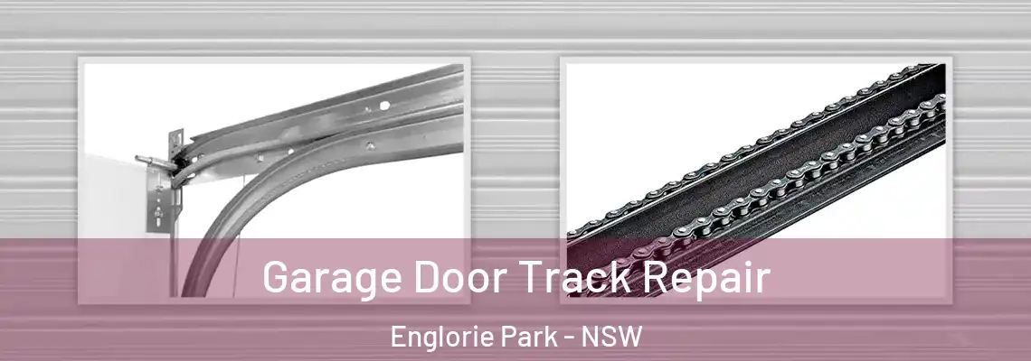 Garage Door Track Repair Englorie Park - NSW