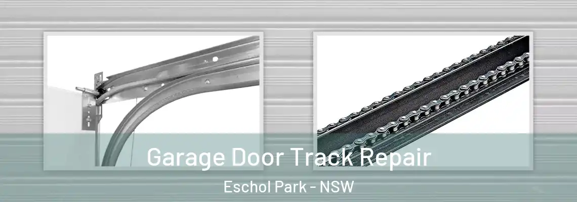 Garage Door Track Repair Eschol Park - NSW